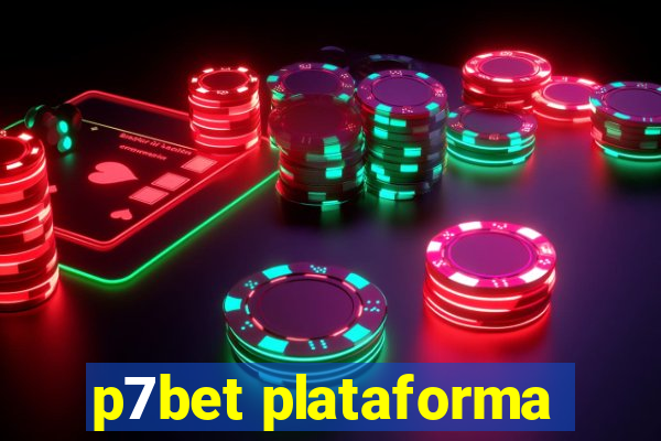 p7bet plataforma